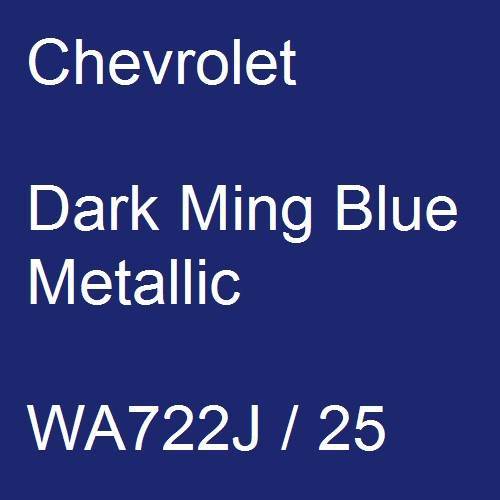 Chevrolet, Dark Ming Blue Metallic, WA722J / 25.